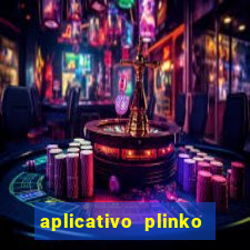 aplicativo plinko paga mesmo